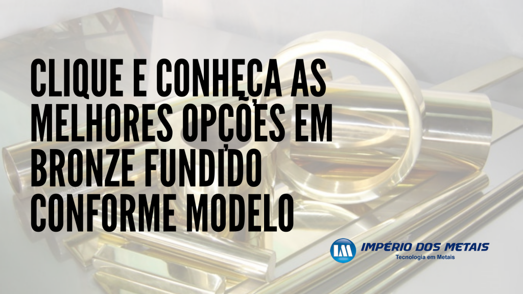 Bronze fundido conforme modelo